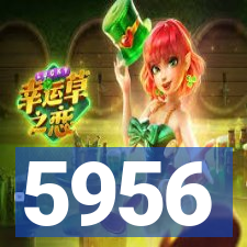 5956