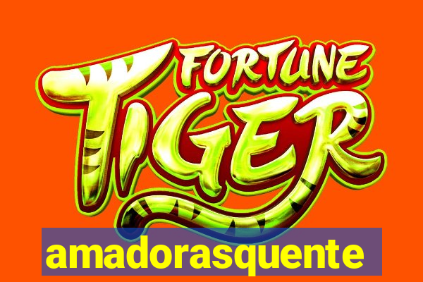 amadorasquente