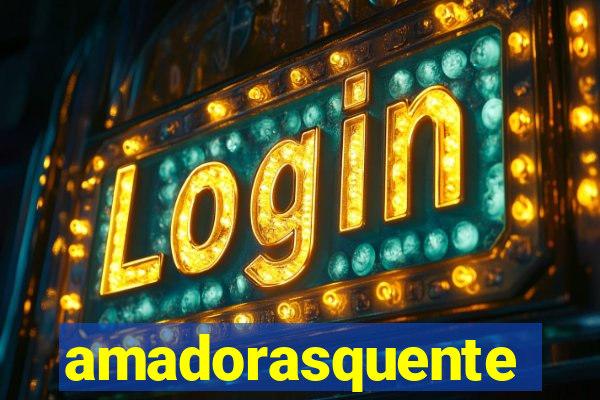 amadorasquente