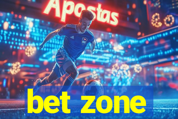 bet zone