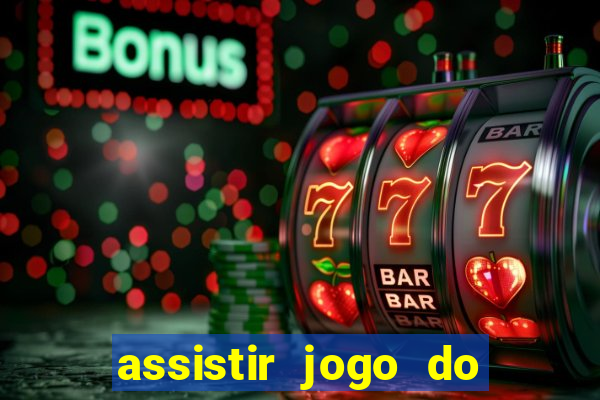 assistir jogo do corinthians ao vivo hoje multi
