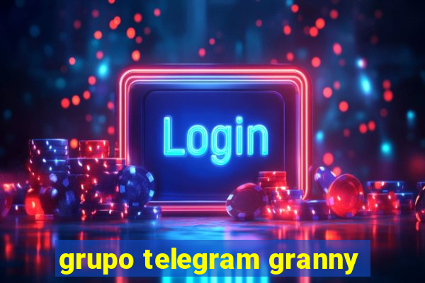 grupo telegram granny