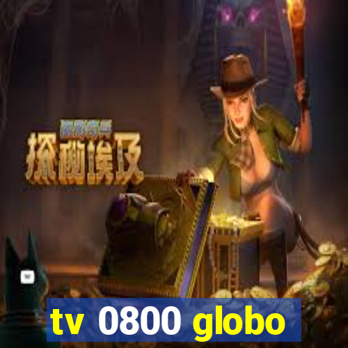 tv 0800 globo