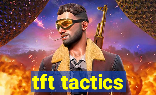 tft tactics