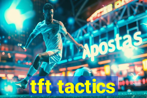 tft tactics