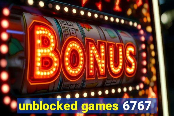 unblocked games 6767