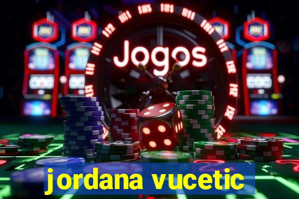 jordana vucetic