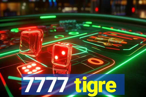 7777 tigre