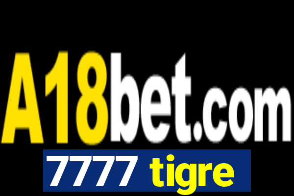 7777 tigre