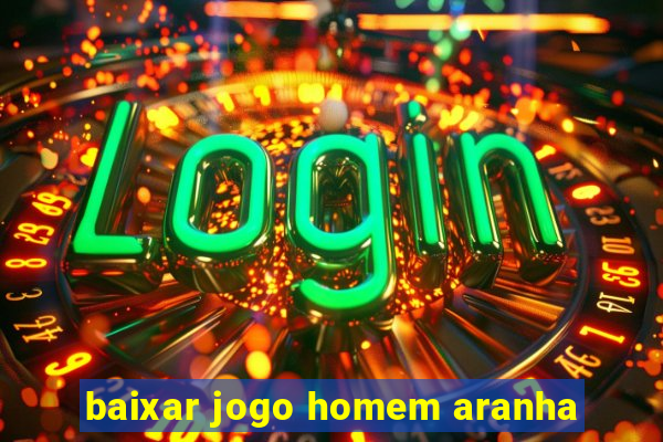baixar jogo homem aranha