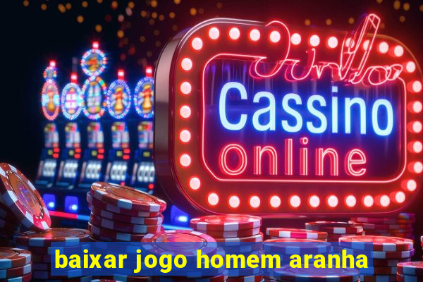 baixar jogo homem aranha