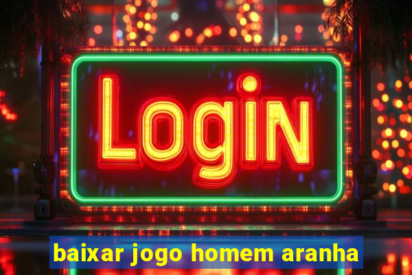 baixar jogo homem aranha