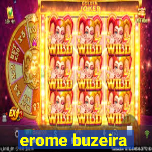 erome buzeira