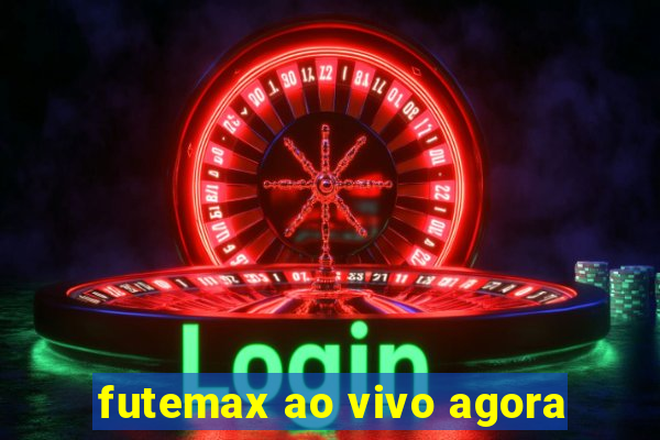 futemax ao vivo agora
