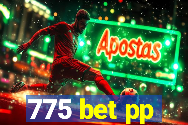 775 bet pp