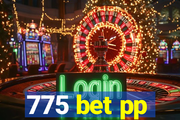 775 bet pp