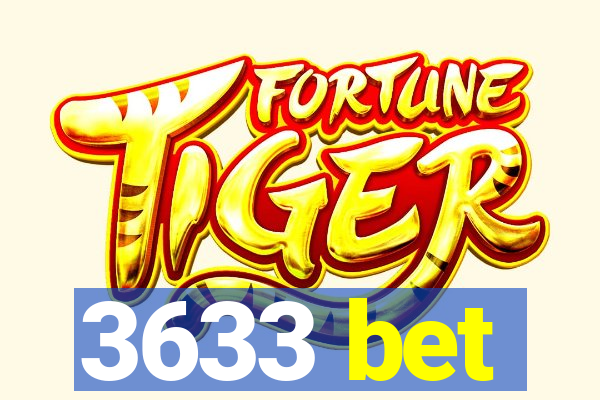 3633 bet