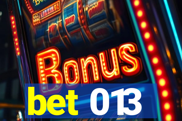 bet 013