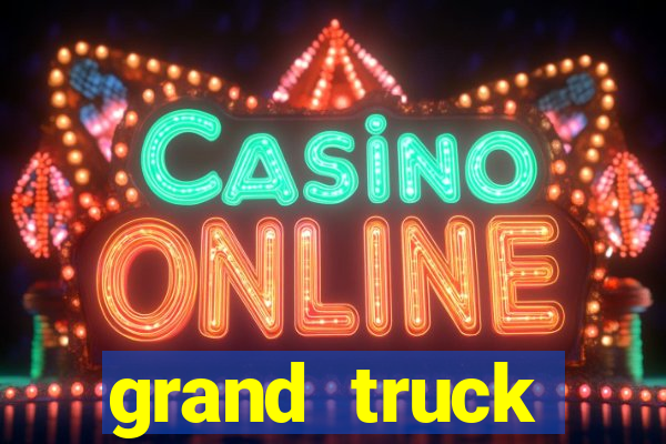 grand truck simulator dinheiro infinito