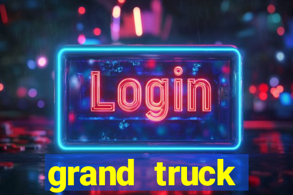 grand truck simulator dinheiro infinito