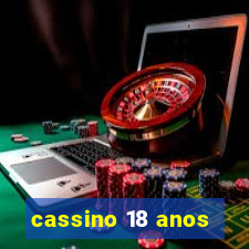 cassino 18 anos