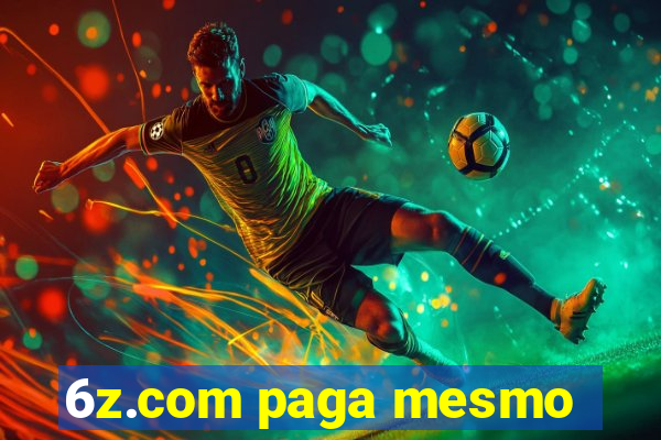 6z.com paga mesmo