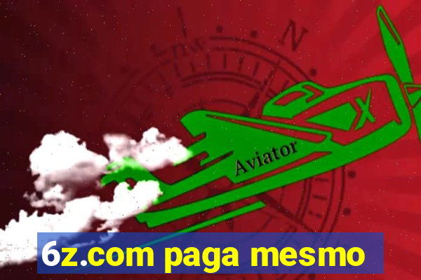 6z.com paga mesmo