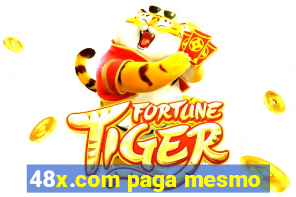 48x.com paga mesmo