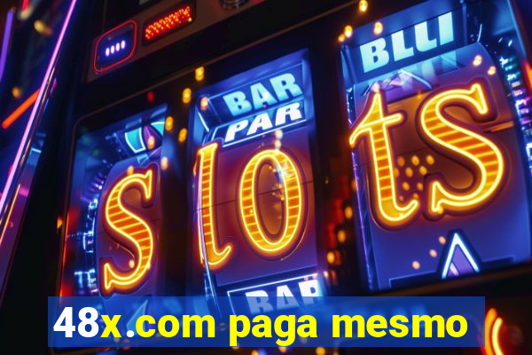 48x.com paga mesmo
