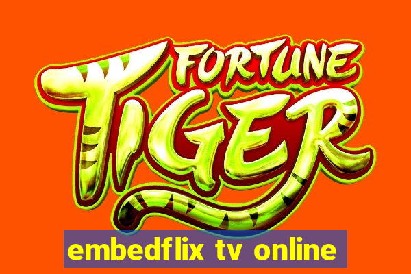 embedflix tv online