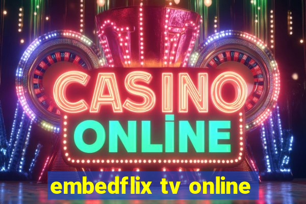 embedflix tv online