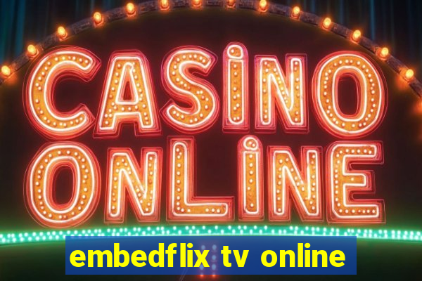 embedflix tv online