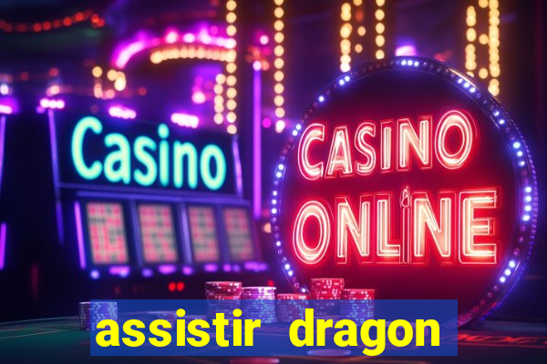 assistir dragon ball kai legendado