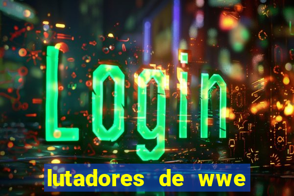 lutadores de wwe mais altos