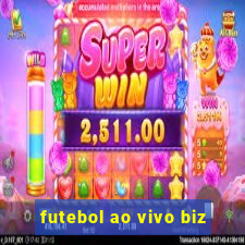 futebol ao vivo biz
