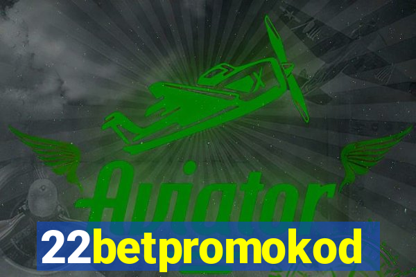 22betpromokod