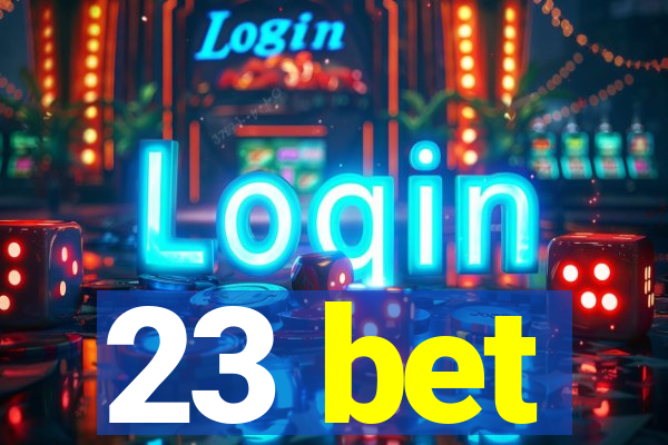 23 bet