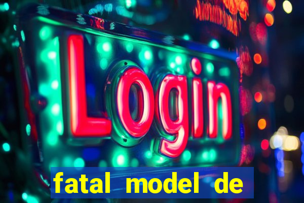 fatal model de barra mansa