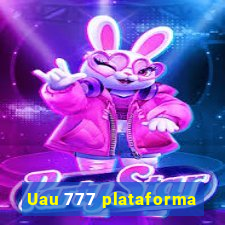 Uau 777 plataforma