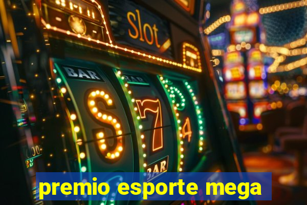 premio esporte mega