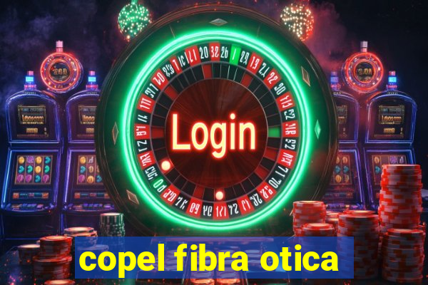 copel fibra otica