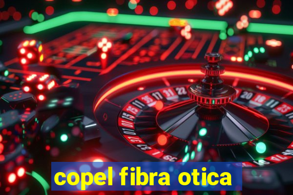 copel fibra otica