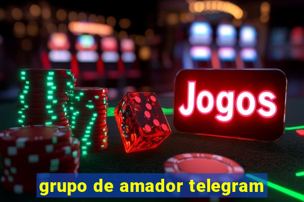 grupo de amador telegram
