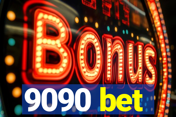 9090 bet