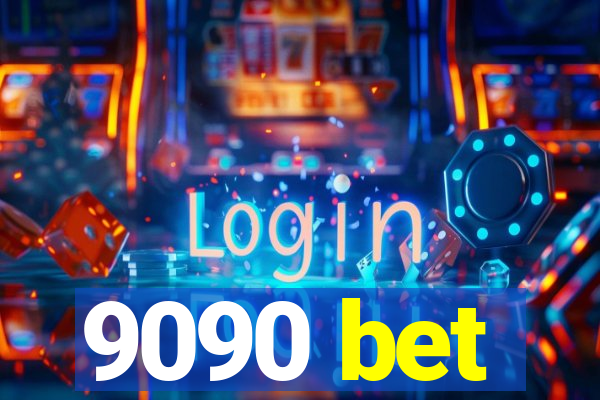9090 bet