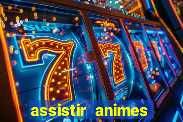 assistir animes online dublado