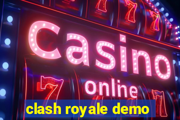 clash royale demo
