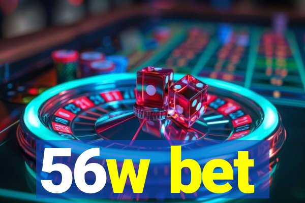 56w bet