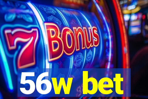 56w bet