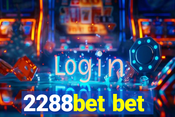2288bet bet